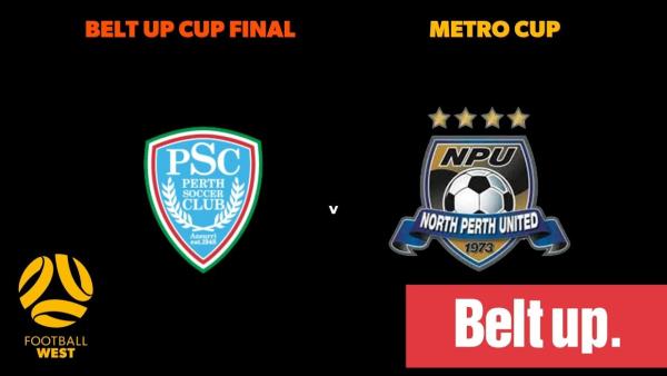 Belt Up Metro Cup - Grand Final - Perth SC vs North Perth United