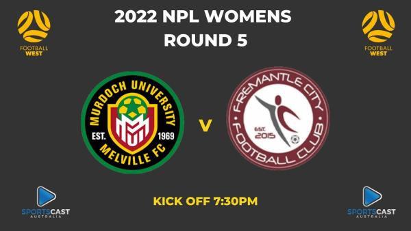 2022 NPL WOMENS - Round 5 - Murdoch University Melville FC v Fremantle City FC